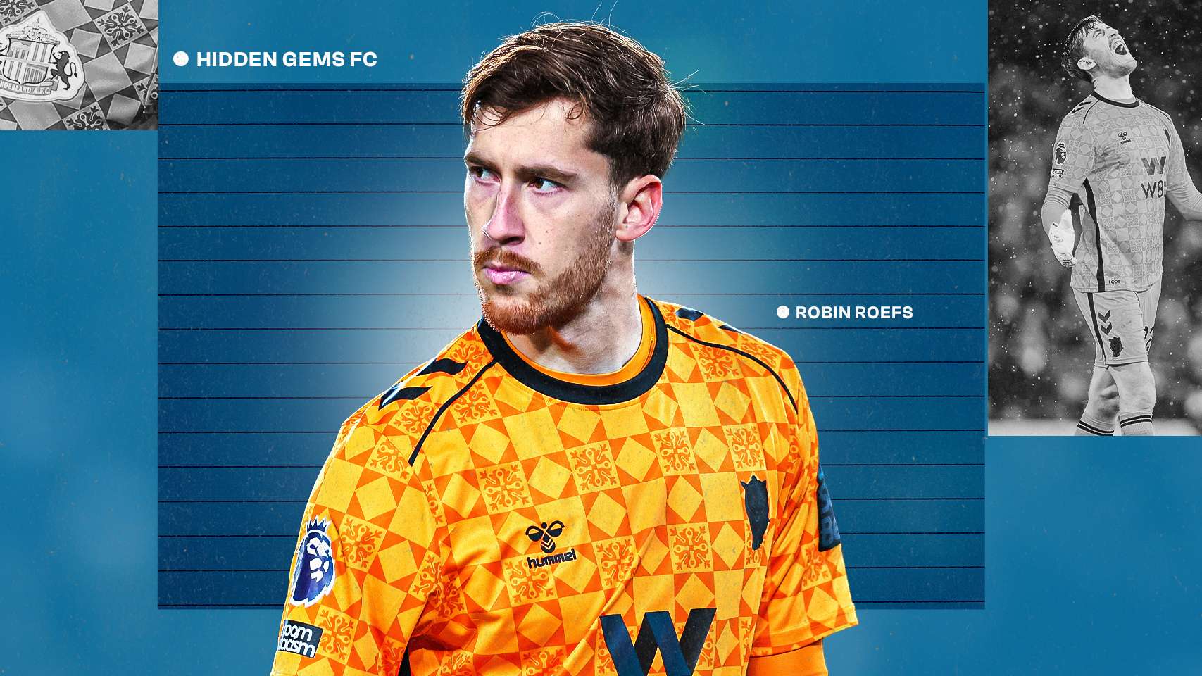 Hidden Gems FC: Robin Roefs นายด่าน Sunderland ที่สร้างความประทับใจแฟนบอลอังกฤษและดัตช์ด้วยฟอร์มสุดยอดในพรีเมียร์ลีก